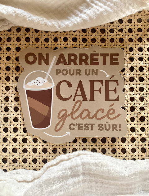 Autocollant Voiture « On Arrête Pour Un Café Glacé »