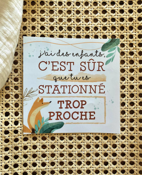 Autocollant Voiture « C'est Sûr Que Tu Es Stationné Trop Proche »