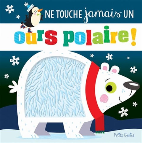Livre Ne Touche Jamais Un Ours Polaire