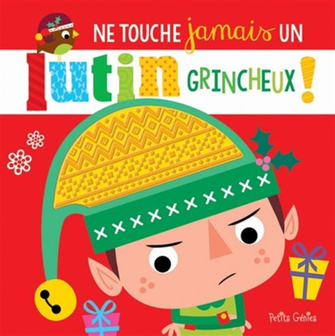Livre Ne Touche Jamais Un Lutin Grincheux