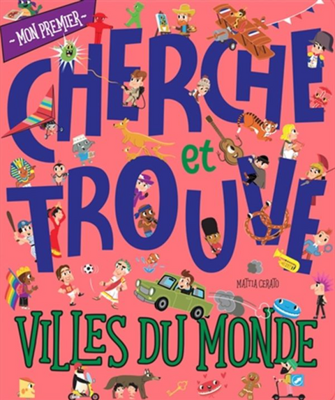 Livre Mon Premier Cherche Et Trouve Villes Du Monde