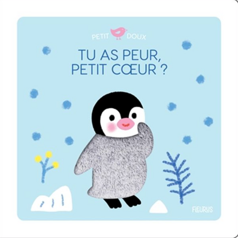 Livre Tu As Peur, Petit Coeur?