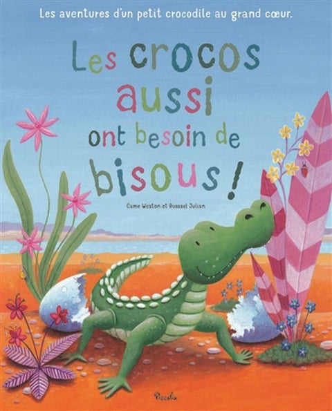 Les Crocos Aussi Ont Besoin De Bisous!